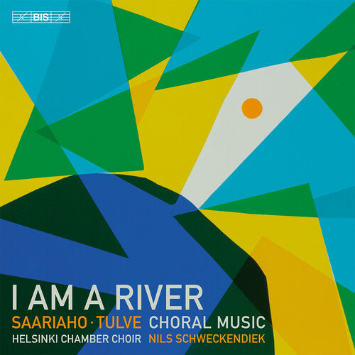 Helsinki Chamber Choir - I Am A River - Choral Music By Kaija Saariaho & - Super Audio CD