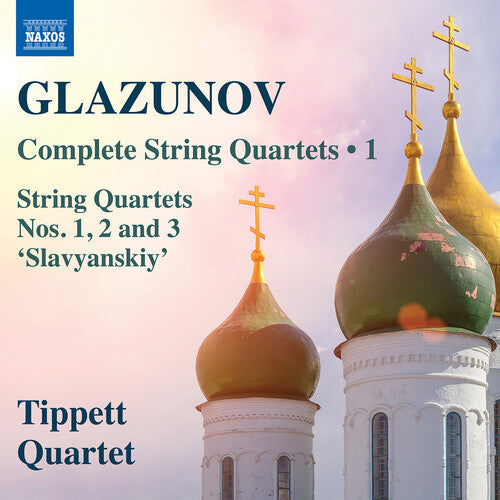Quartet,tippett - Glazunov: Complete Str Qrts Vol. 1 - Music CD