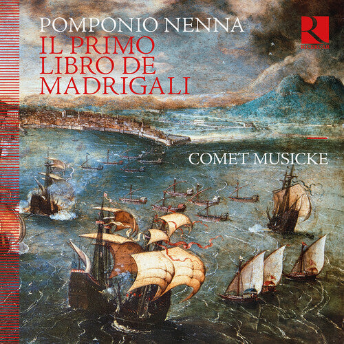 Musicke,comet - Pomponio Nenna: Il Primo Libro De Madrigali - Music CD
