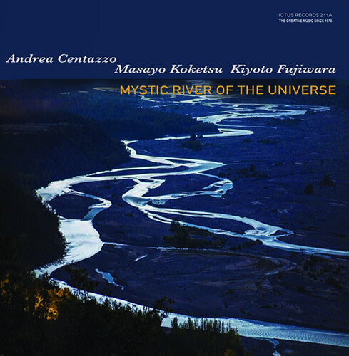 Koketsu / Centazzo / Fujiwara - Mystic River Of The Universe - Music CD