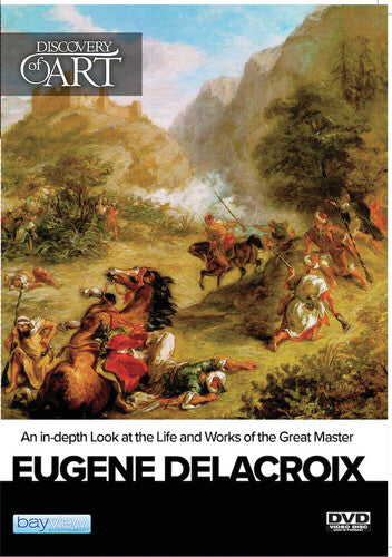 Discovery Of Art: Eugene Delacroix - Discovery Of Art: Eugene Delacroix - DVD