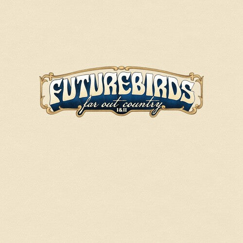 Futurebirds - Far Out Country I&ii - Vinyl Record