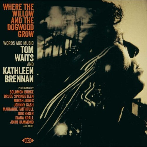 Where The Willow & The Dogwood Grow Tom Waits - Music CD
