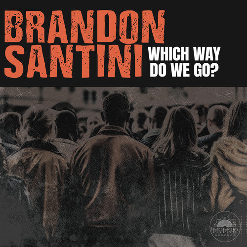 Santini,brandon - Which Way Do We Go? - Vinyl Record