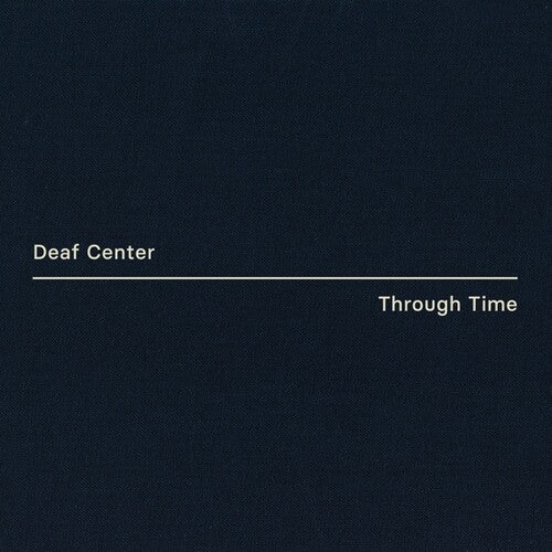Deaf Center - Through Time - Vinyl Record