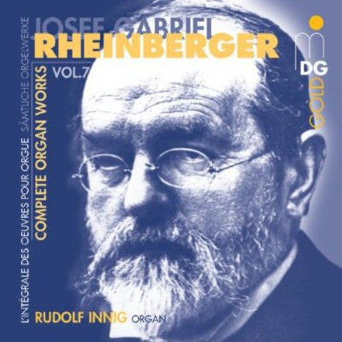 J. RHEINBERGER - Complete Organ Works 7 Music CD