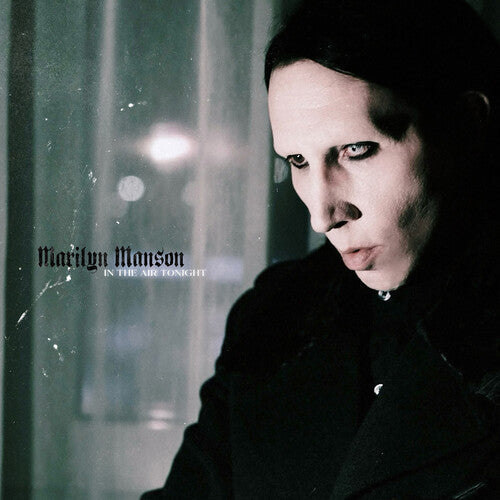Marilyn Manson - In The Air Tonight - Vinyl Record