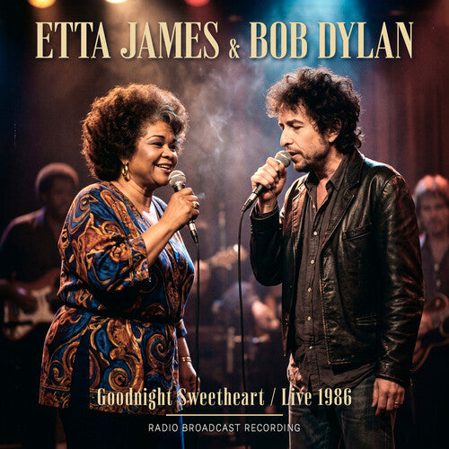 James,etta / Dylan,bob - Goodnight Sweetheart Live 1986 - Music CD