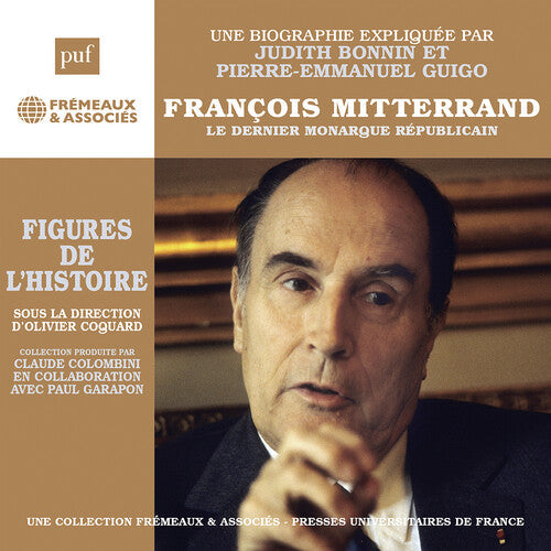 Guigo,pierre-emmanuel - Francois Mitterr & Le Dernier Monarque Republicain - Music CD