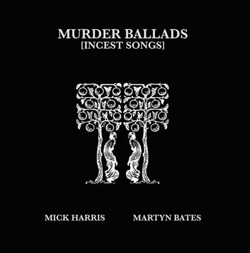 Harris,mick / Bates,martyn - Murder Ballads (incest Songs) - Vinyl Record