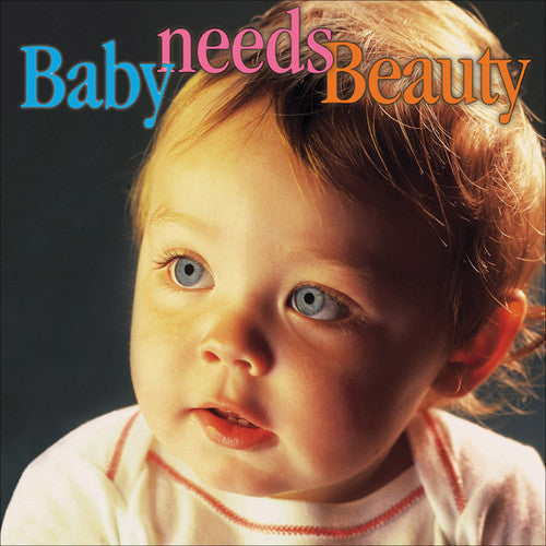 Baby Needs Beauty / Various - Baby Needs Beauty / Various - Music CD