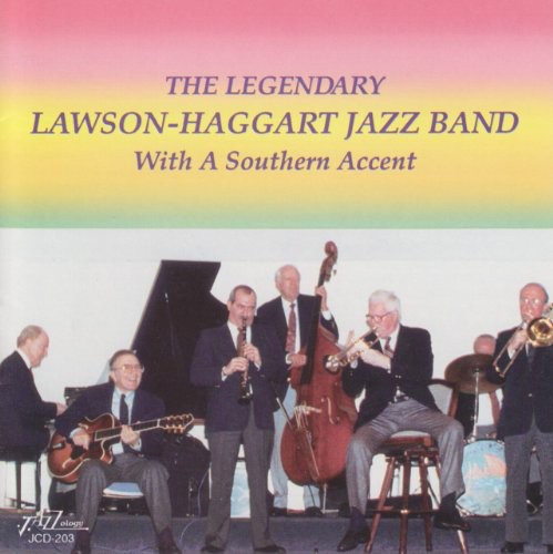 The Legendary Lawson-Haggart Jazz Band - With a Southern Accent Music CD