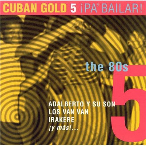 Cuban Gold 5: Pa Bailar / Various - Cuban Gold 5: Pa Bailar / Various - Music CD
