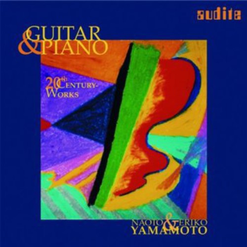 Yamamoto,naoto / Yamamoto,eriko - Guitar & Piano 20th Century Works - Music CD