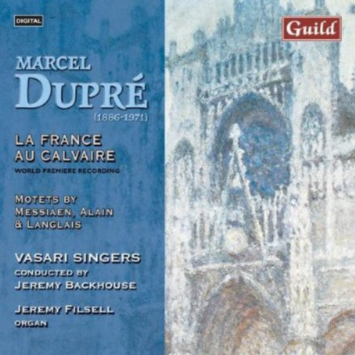 Dupre / Langlais / Alain / Messaien / Backhouse - France Au Calvaire - Music CD