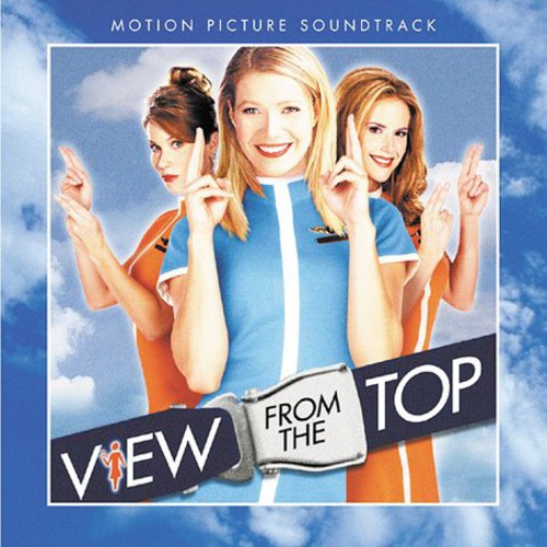 View From The Top - View From the Top (Original Soundtrack) Music CD