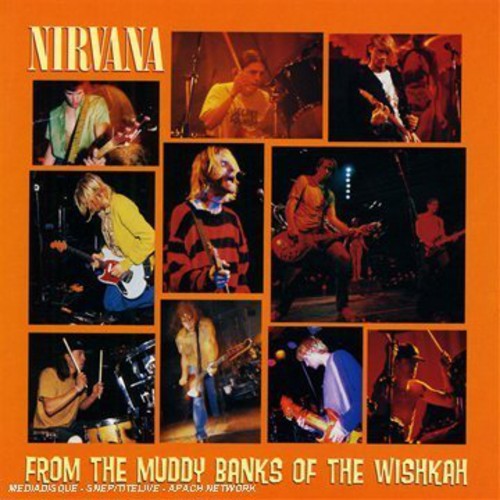 Nirvana - From The Muddy Banks Of The Wishkah - Music CD
