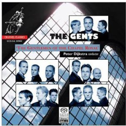 Gents / Dijkstra - Gentlemen Of The Chapel Royal - Super Audio CD