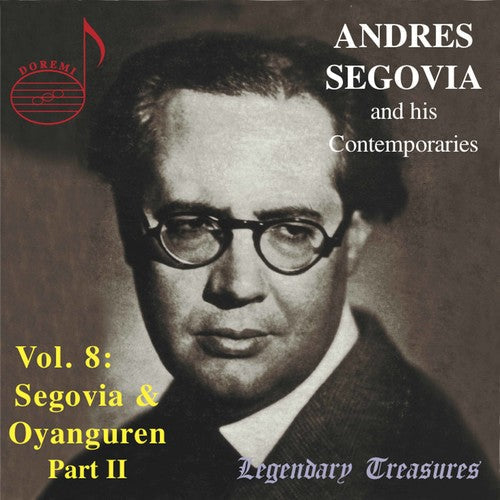 Segovia / Oyanguren - His Contemporaries 8 - Music CD