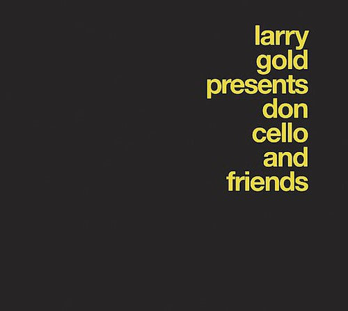 Gold,larry - Presents Don Cello & Friends - Music CD