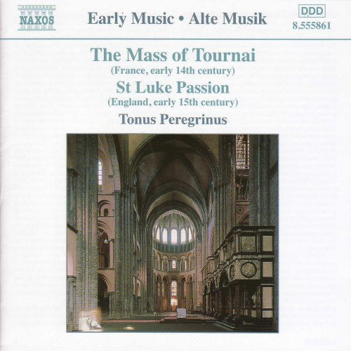 Tonus Peregrinus - Mass Of Tournai / St Luke Passion - Music CD