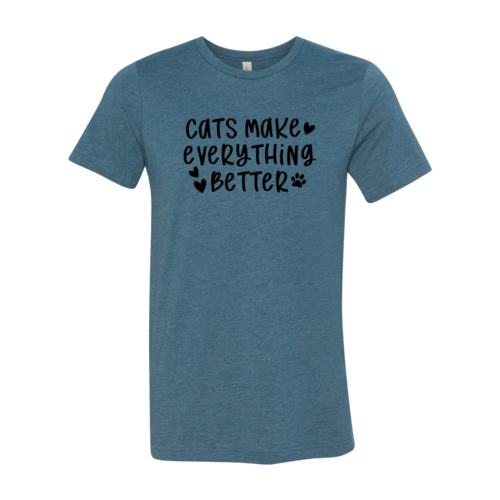 Cats Make Everything Better T-Shirt