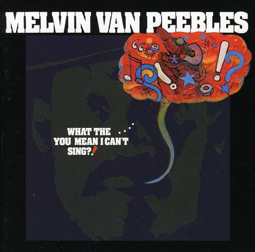 Van Peebles,melvin - What The You Mean I Can't Sing - Music CD
