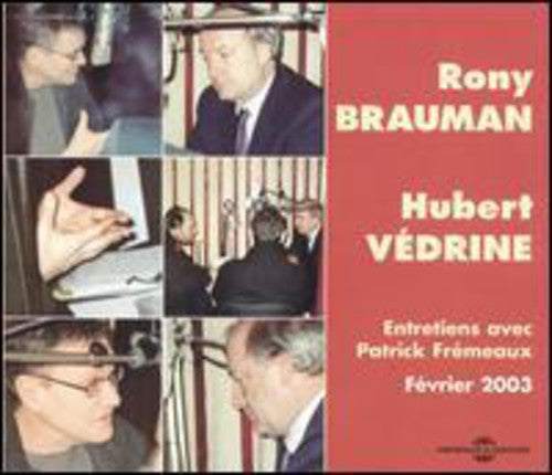 Brauman,rony / Vedrine,hubert - Entretiens Avec Patrick Fremeaux - Music CD