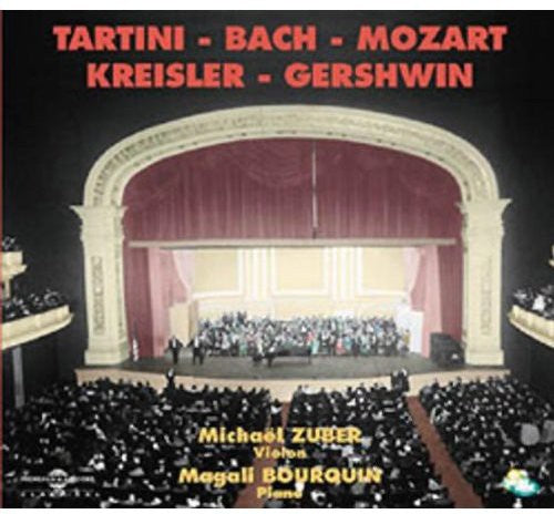 Zuber, Michael / Bourquin,magali - Tartini Bach Mozart Kreisler Gershwin - Music CD