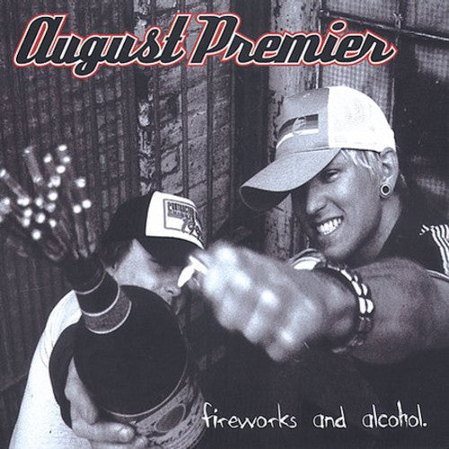 August Premier - Fireworks & Alcohol - Music CD