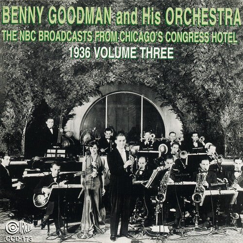 Goodman,benny - Nbc Broadcasts From Chicago's Congress Hotel 3 - Music CD