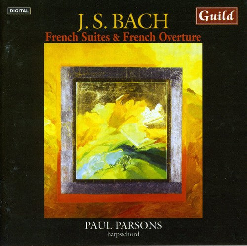 Bach / Parsons - French Suites & French Overture - Music CD