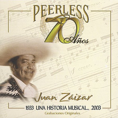 Zaizar,juan - 70 Anos Peerless Una Historia Musical - Music CD