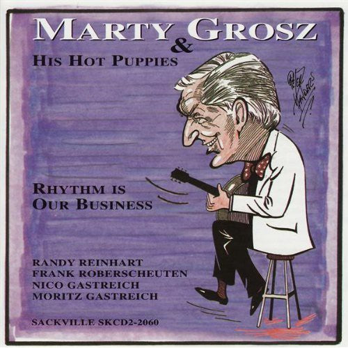 Grosz,marty - Rhythm Is Our Business - Music CD