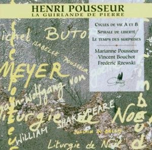Pousseur / Bouchot / Rzewski - Guirlande De Pierre / Cycle De Vie A Et B - Music CD