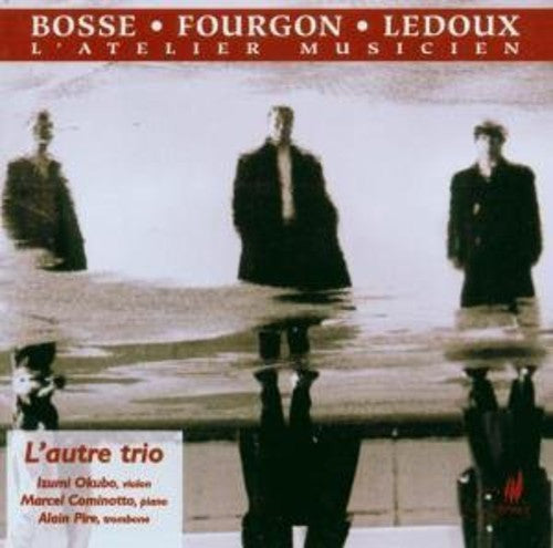 Bosse / Fourgon / Ledoux / L'autre Trio - L'atelier Musicien - Music CD