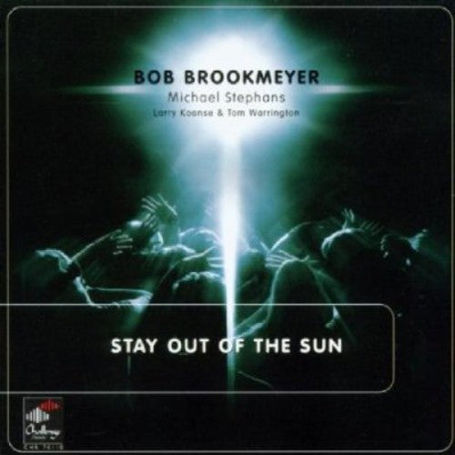 Brookmeyer,bob & Stephans,michael - Stay Out Of The Sun - Music CD
