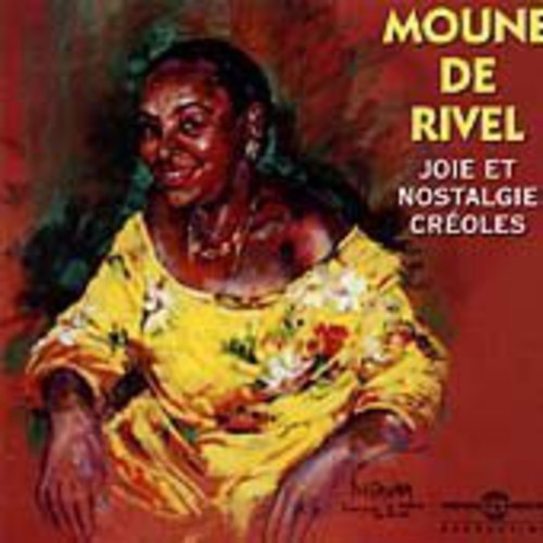 De Rivel,moune - Joie Et Nostalgie Creoles - Music CD