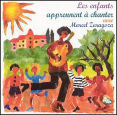 Zaragoza,marcel - Enfants Apprennent A Chanter - Music CD