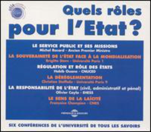 Quels Role Pour Letat/Six Conference De Luni - Quels Role Pour L'etat/Six Conference De L'Universite De Tous Les Music CD