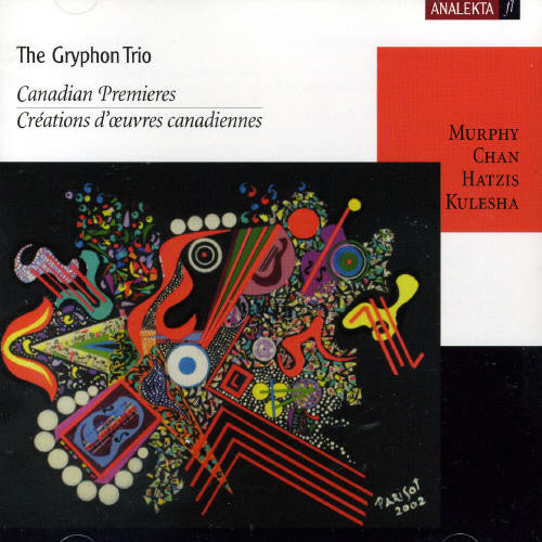 Murphy / Nin / Hatzis / Kulesha / Gryphon Trio - Gryphon Trio's Canadian Premieres - Music CD