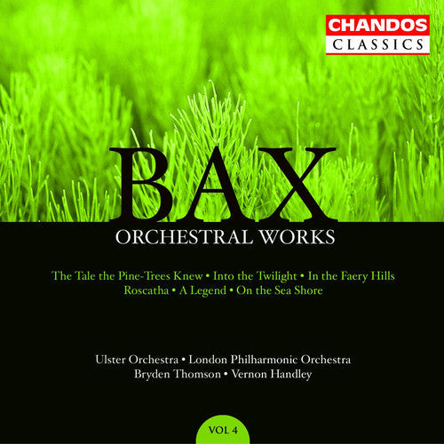 Bax / Thomson / Handley / Ulster Orch / Lpo - Orchestral Works 4 - Music CD