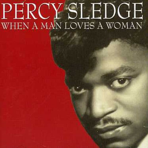 Sledge,percy - When A Man Loves A Woman - Music CD
