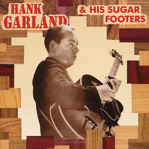 Garland,hank - Hank Garland & His Sugar Footers - Music CD