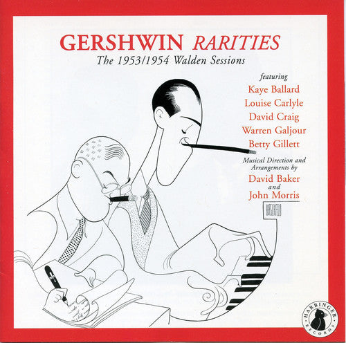 Gershwin,george & Ira - Rarities: 1953-1954 Walden Sessions - Music CD