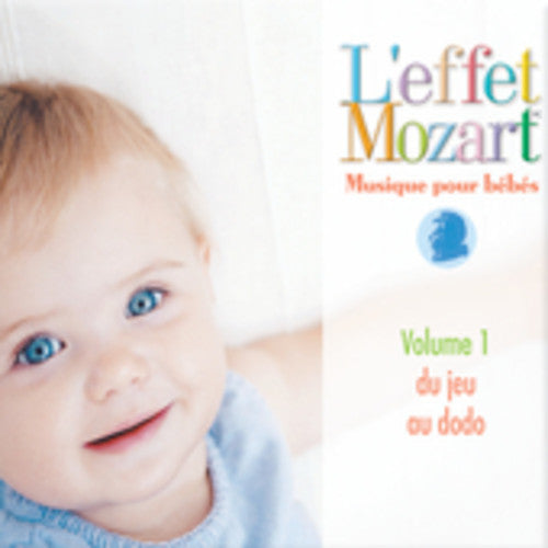 L'effet / Mozart / Campbell - Musique Pour Bebes 1: Du Jeu Au Dodo - Music CD