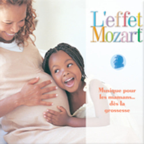 L'effet / Mozart / Campbell - Musique Pour Les Mamans: Des La Grossesse - Music CD