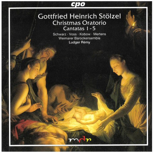 Stolzel / Schwarz / Voss / Kobow / Mertens / Remy - Christmas Oratorio 1-5 - Music CD