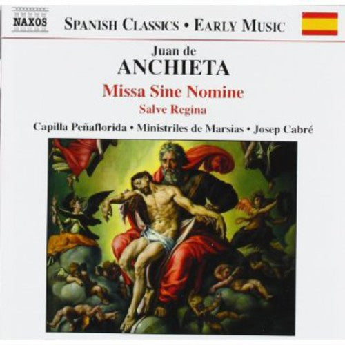 Anchieta / Imaz / Cabre / Capilla Penaflorida - Missa Sine Nomine - Music CD