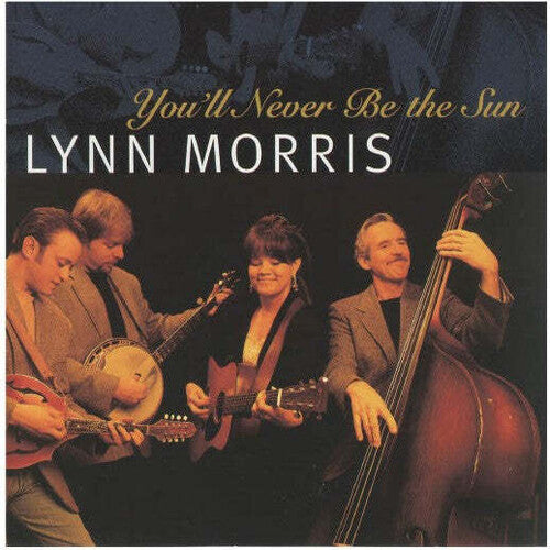Morris,lynn - You'll Never Be The Sun - Music CD